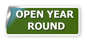 OPEN YEAR  ROUND